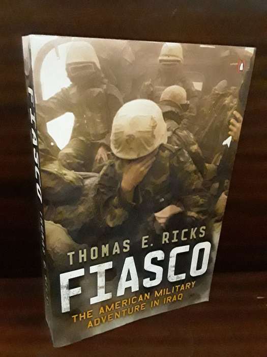 Books :  Fiasco , the american military adventure in Iraq