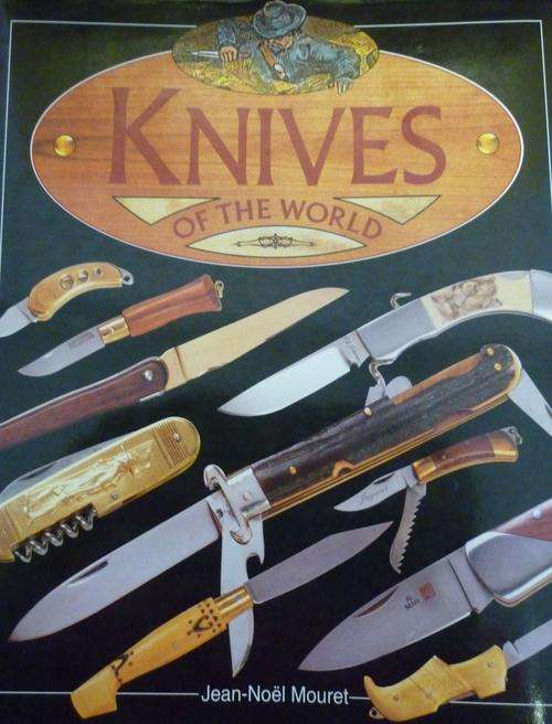 KNIVES OF THE WORLD/ By Jean-Noel Mouret