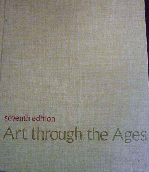 ART THROUGH THE AGES - SEVENTH EDITION