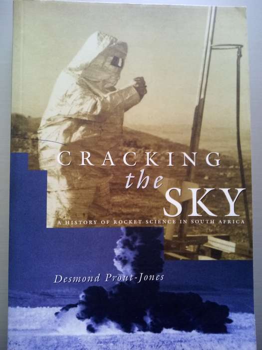 Cracking The Sky (Soft Cover) A History of Rocket Science In South Africa