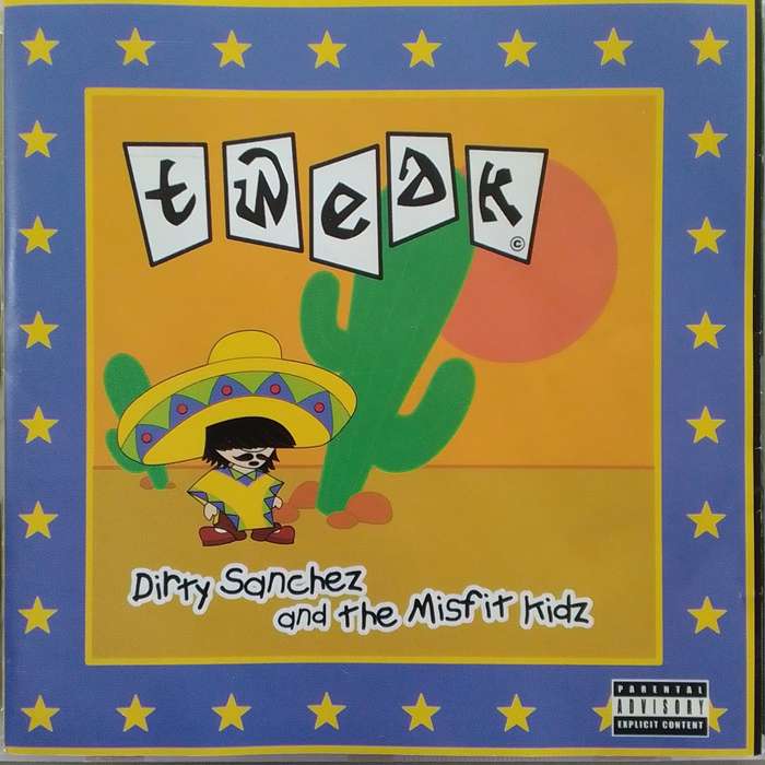 Tweak (CD) Dirty Sanchez And The Misfit Kidz
