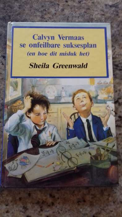 Calvyn Vermaas se onfeilbare suksesplan (en hoe dit misluk het) deur Sheila Greenwald