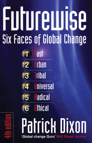Futurewise: The Six Faces of Global Change by Patrick Dixon