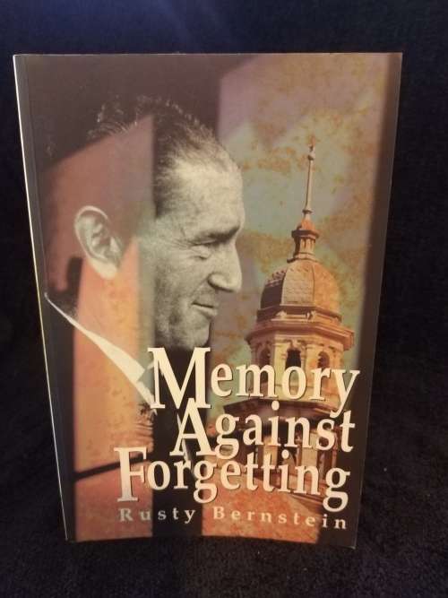 Memory Against Forgetting by Rusty Bernstein