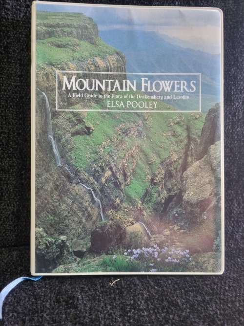 Mountain Flowers | A Field Guide to the Flora of Drakensberg and Lesotho by Elsa Pooley