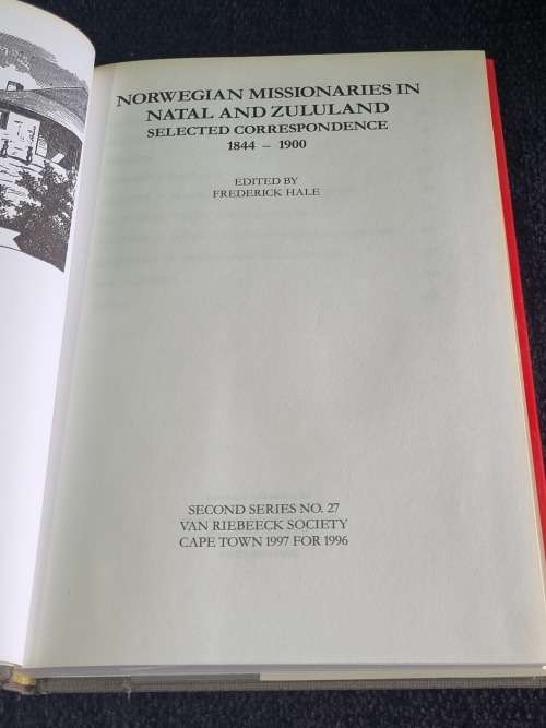 Norwegian Missionaries in Natal and Zululand 1844-1900 by Frederick Hale VRS No 27