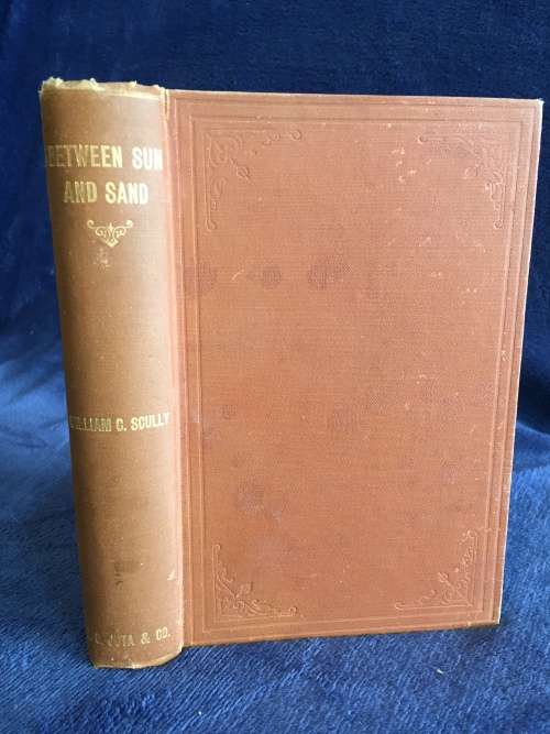 Between Sun and Sand A Tale of an African Desert by William Charles Scully |  Also Noqualas Cattle