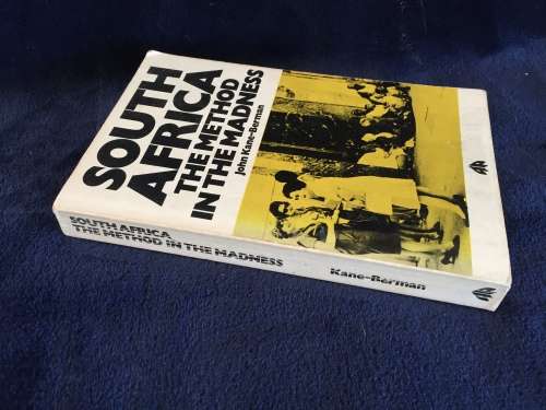 South Africa ~ The Method in the Madness by John Kane-Berman | Very scarce