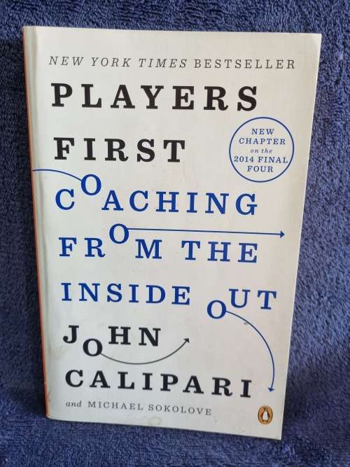 Players First by John Calipari | Coaching from the Inside Out