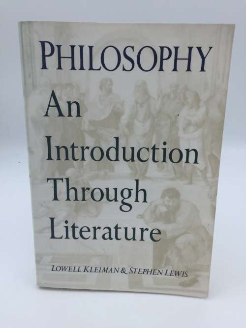 Philosophy : An Introduction Through Literature - Lowell Kleiman and Stephen Lewis