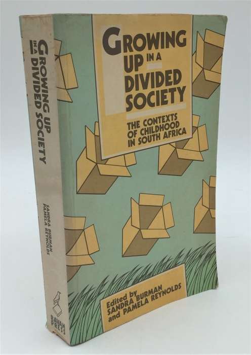 Growing Up in a Divided Society by Sandra Burman and Pamela Reynolds