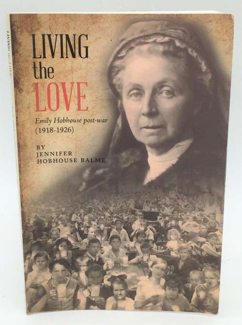 Living the Love by Jennifer Hobhouse Balme | Emily Hobhouse Post-war 1918 - 1926