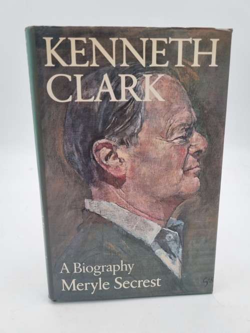 Kenneth Clark - Meryle Secrest | A Biography