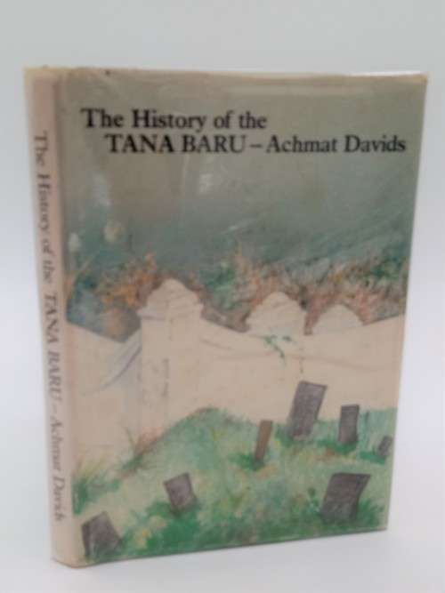 The History of Tana Baru - Achmat Davids | Muslim Cemetery at the Top of Longmarket Street