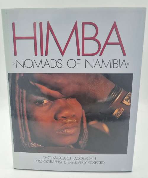 Himba - Nomads of Namibia by Jacobsohn &  Pickford