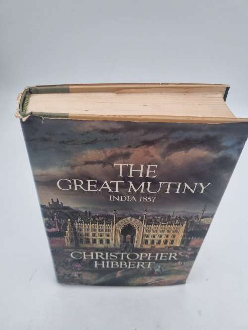 The Great Mutiny India 1857 - Christopher Hibbert
