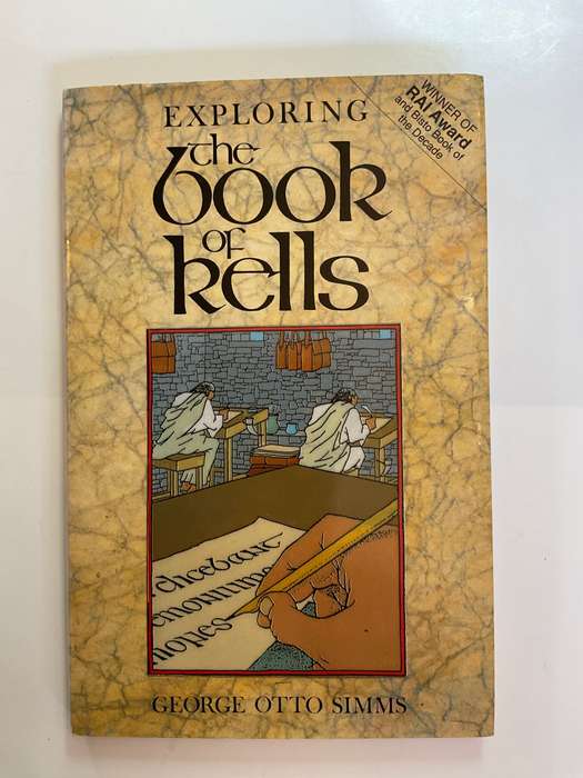 Exploring the Book of Kells by George Otto Simms