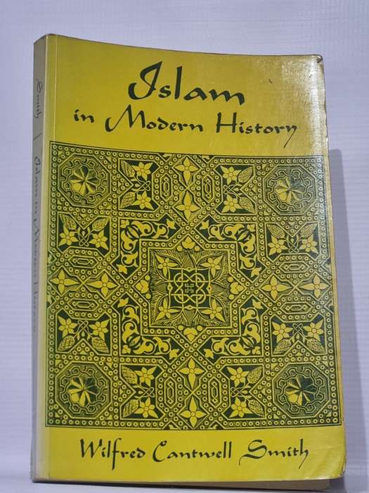 Islam in Modern History - Wilfred Cantwell Smith