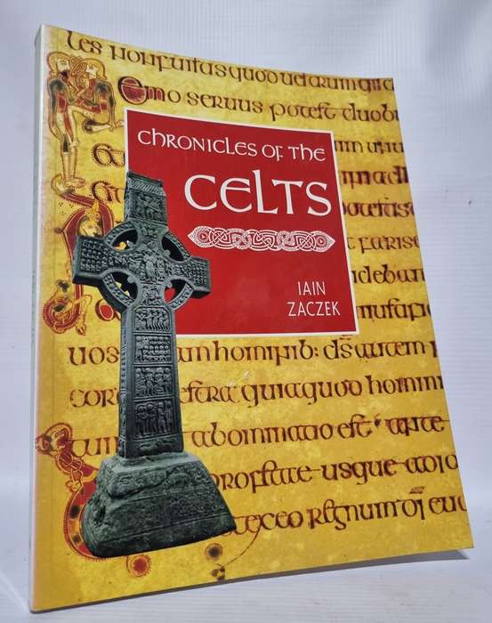Chronicles of the Celts - Iain Zaczek
