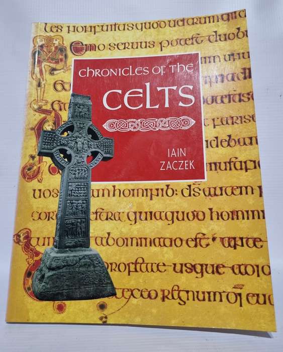 Chronicles of the Celts - Iain Zaczek