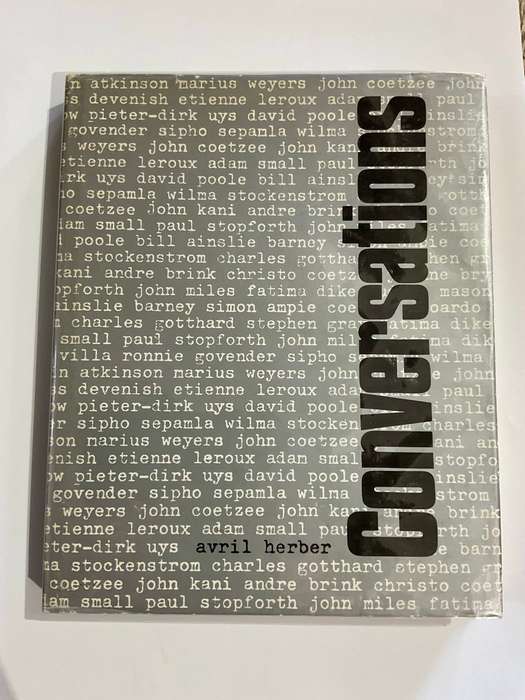 Conversations by Avril Herber | 27 Conversations with South Africans - Kani, Brinnk, Uys, etc