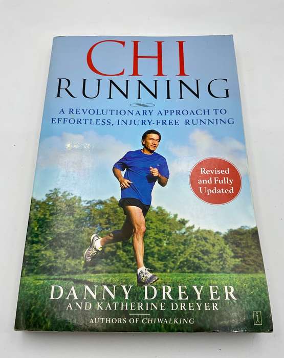 Chi Running ~ Danny Dreyer | A Revolutionary Approach to Effortless, Injury-Free Running