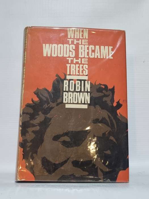 When the Woods Became the Trees by Robin Brown   | Rhodesiana