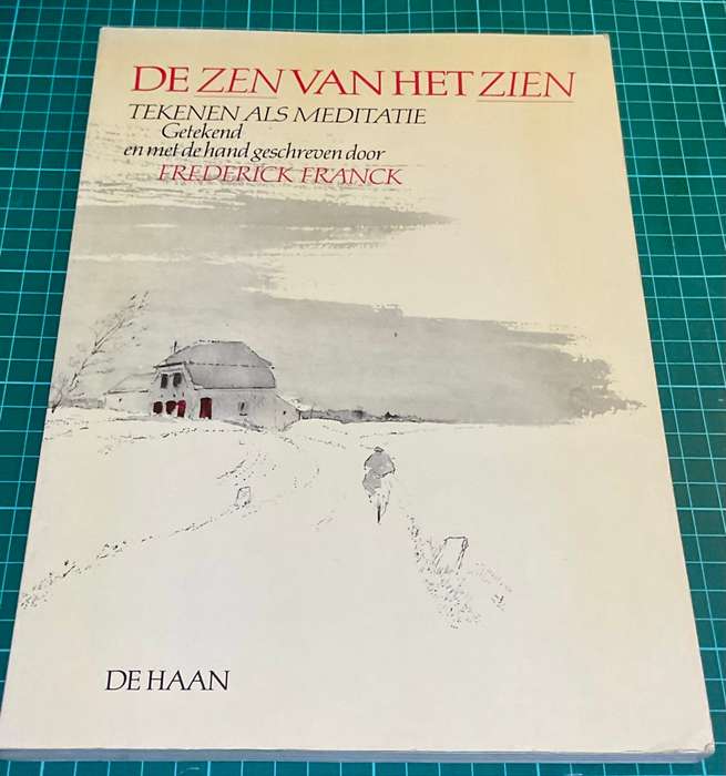 De Zen Van Het Zien - Frederick Franck | Tekenen Als Meditatie | DUTCH
