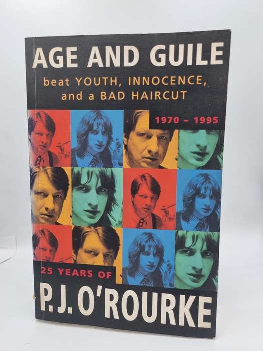 Age and Guile - P J O`Rourke