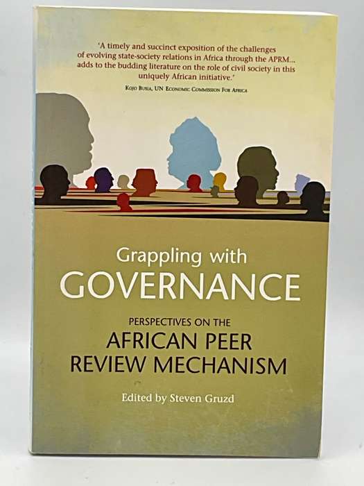 Grappling with Governance: Perspectives on the African Peer Review Mechanism