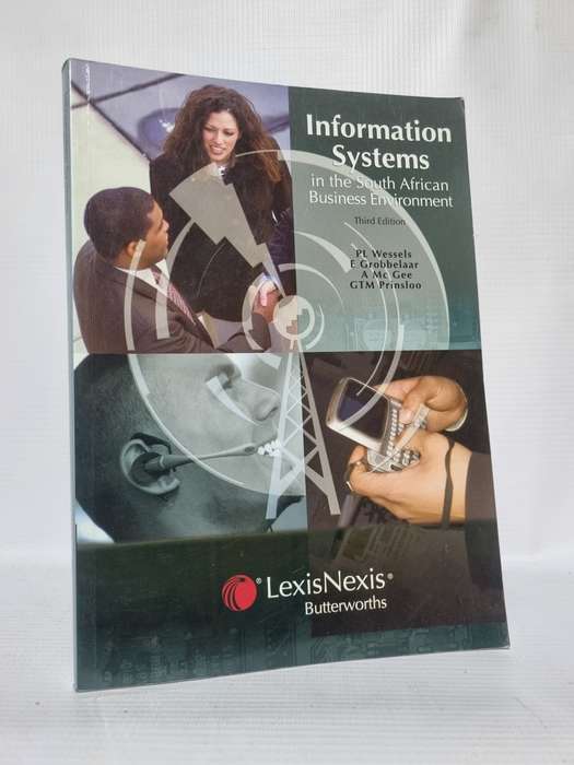 Information Systems - PL Wessels, E Grobbelaar | In the South African Business Environment