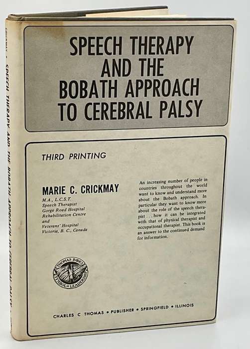 Speech Therapy and the Bobath Approach to Cerebral Palsy by Marie Crickmay