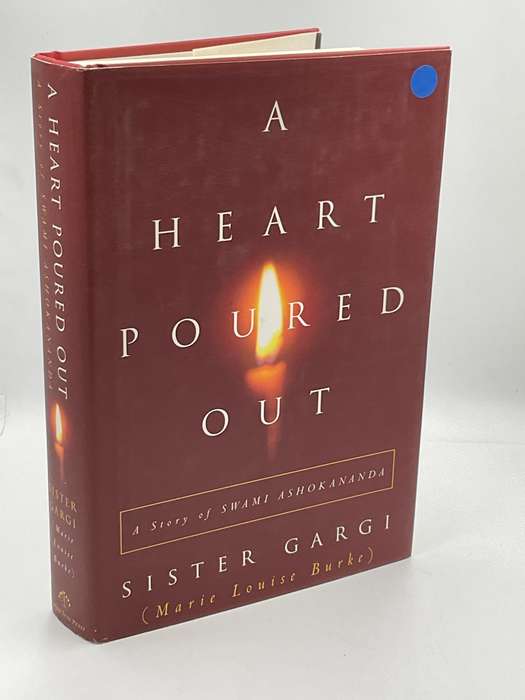 A Heart Poured Out: A Story of Swami Ashokananda - Sister Gargi