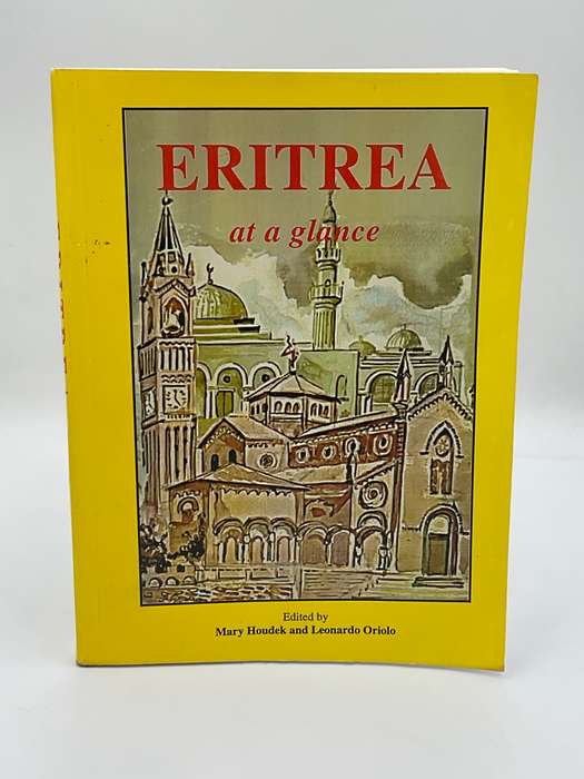 Eritrea at a Glance by Mary Houdek and Leonardo Oriole