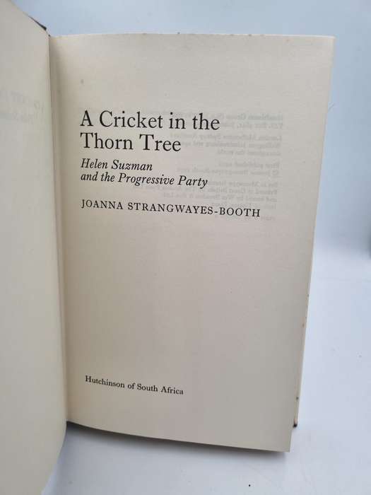 A Cricket in the Thorn Tree: Helen Suzman & the Progressive Party by Joanna Strangwayes-Booth