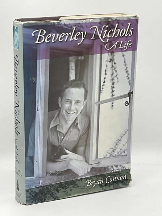 Beverley Nichols - A Life by Bryan Cannon