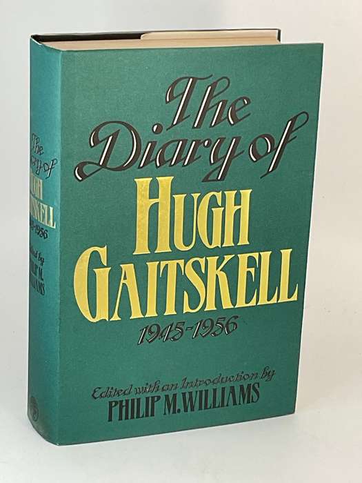The Diary of Hugh Gaitskell 1945-1956 by Philip M Williams