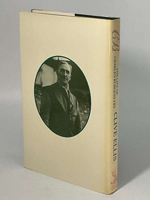 CB The Life of Charles Burgess Fry by Clive Ellis