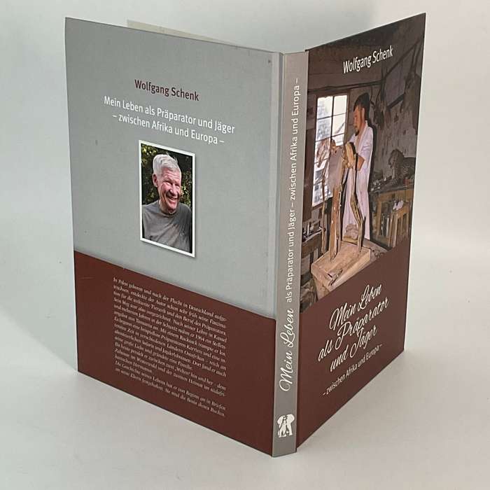 Mein Leben als Präparator und Jäger - Wolfgang Schenk | Signed