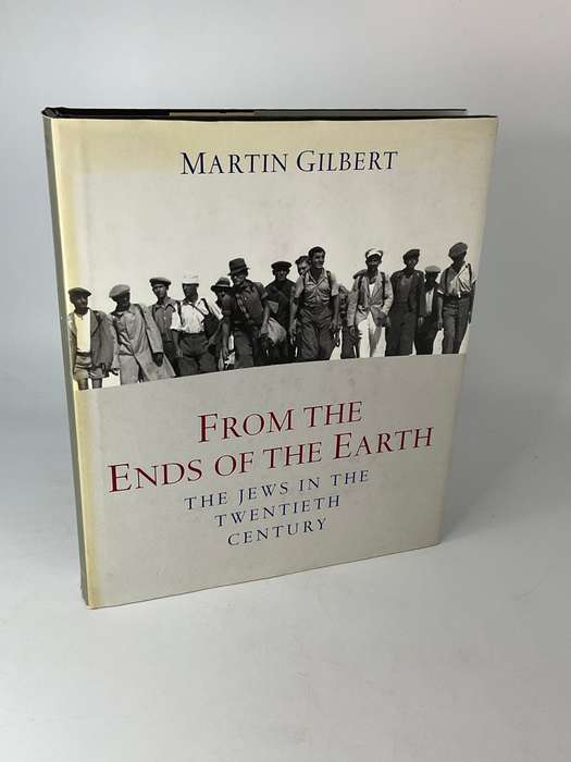 From the Ends of the Earth : The Jews in the 20th Century - Martin Gilbert