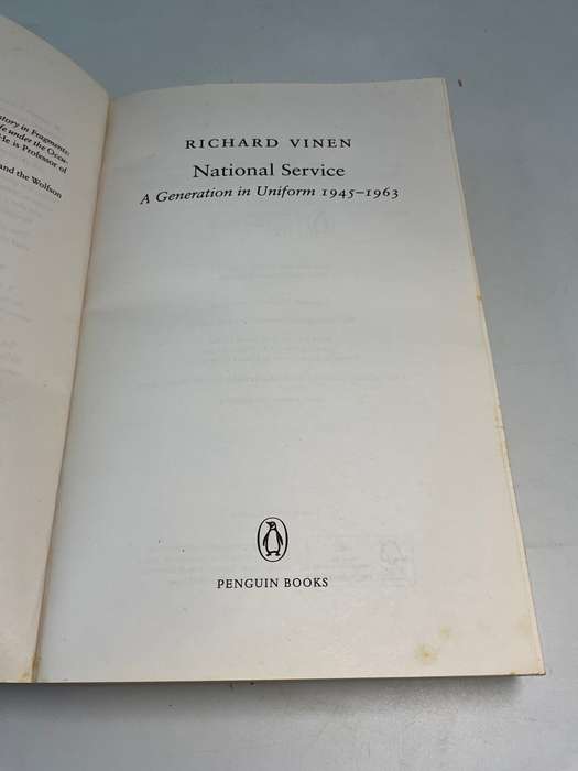 National Service: A Generation in Uniform 1945-1963 by Richard Vinen