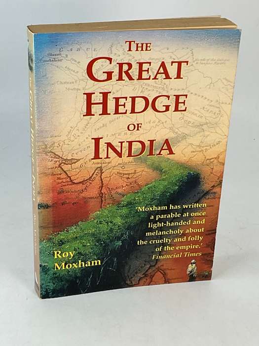 The Great Hedge of India by Roy Moxham | Story of the least-known wonders of Queen Victoria's India