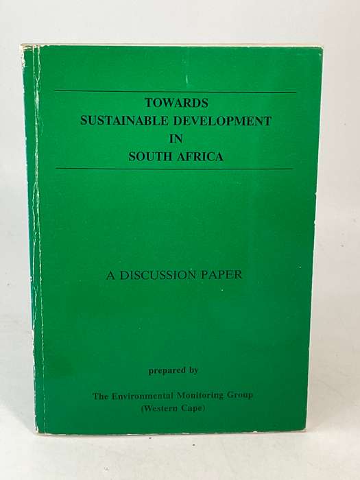Towards Sustainable Development on South Africa: A Discussion Paper - Environmental Monitoring Group