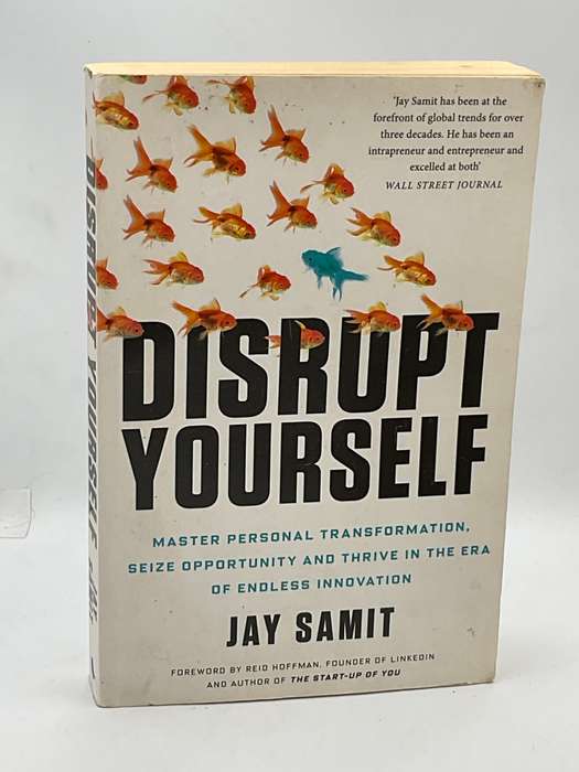 Disrupt Yourself by Jay Samit | Master Personal Transformation, Seize Opportunity, and Thrive ...