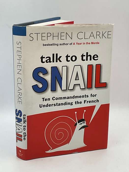 Talk to the Snail - Stephen Clarke