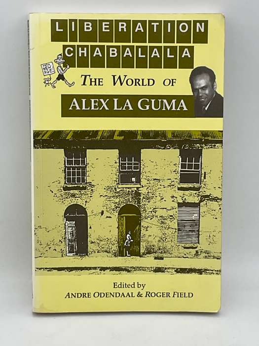 Liberation Chabalala: The World of Alex La Guma
