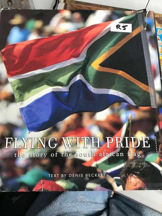 Flying with Pride the Story of the South Africa  Flag