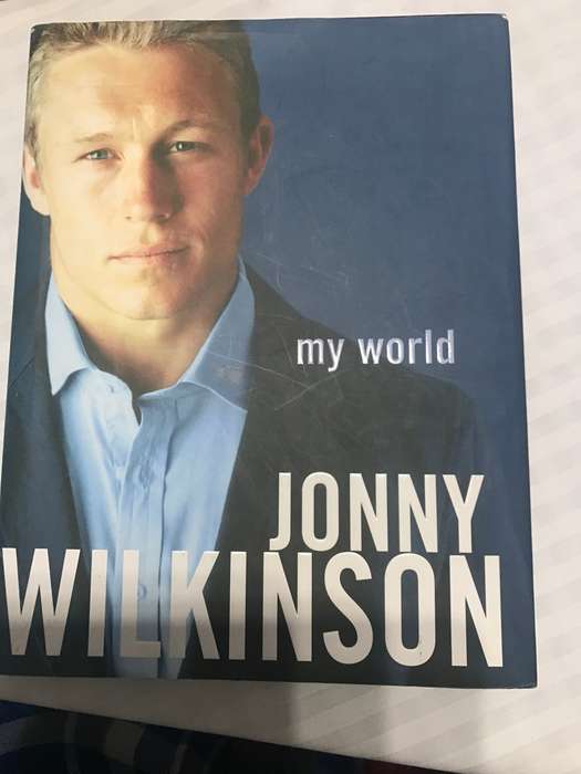 Rugby my world Jonny Wilkinson