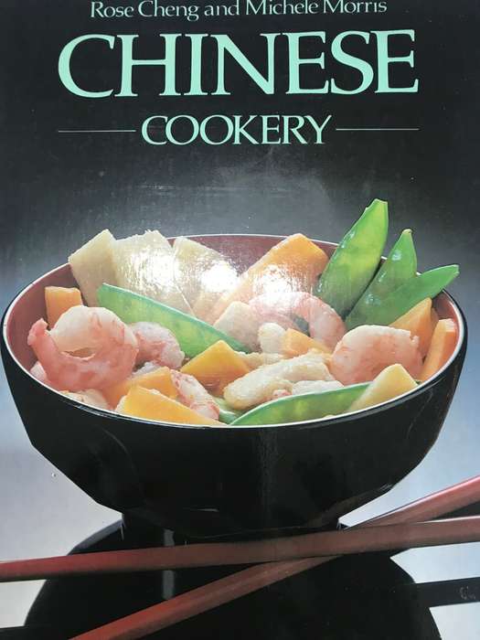 Chinese Cookery Rose Cheng and Michele Morris