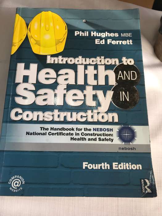 Introduction to Health and Safety Construction 4th edition The handbook for the NEBOSH